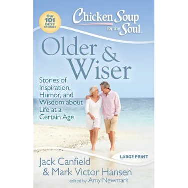 Older & Wiser: Stories of Inspiration, Humor, and Wisdom about Life at a Certain Age
