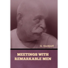 Meetings with Remarkable Men