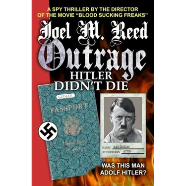 Outrage: Hitler Didn't Die