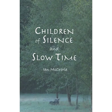 Children of Silence and Slow Time
