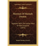 Heroism of Hannah Duston: Together with the Indian Wars of New England (1875)