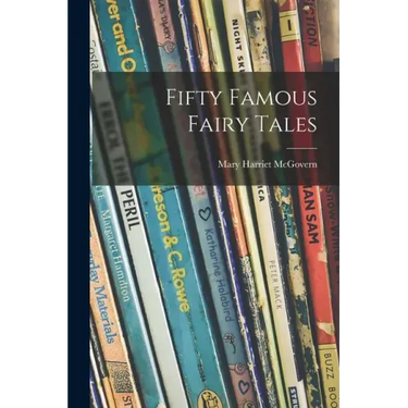 Fifty Famous Fairy Tales
