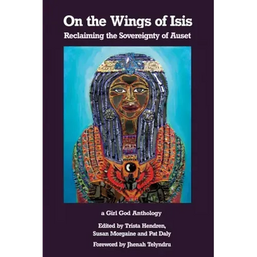 On the Wings of Isis: Reclaiming the Sovereignty of Auset