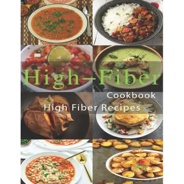 High-Fiber Cookbook: High Fiber Recipes