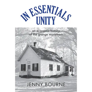 In Essentials, Unity: An Economic History of the Grange Movement