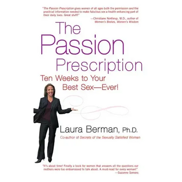 The Passion Prescription: Ten Weeks to Your Best Sex -- Ever!