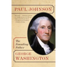 George Washington: The Founding Father