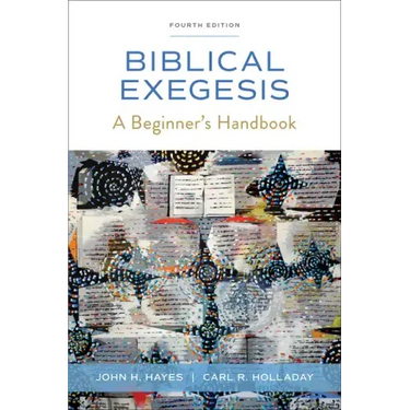 Biblical Exegesis, Fourth Edition: A Beginner's Handbook