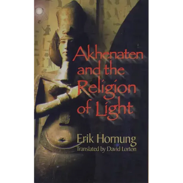 Akhenaten and the Religion of Light