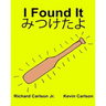 I Found It: Children's Picture Book English-Japanese (Bilingual Edition) (www.rich.center)