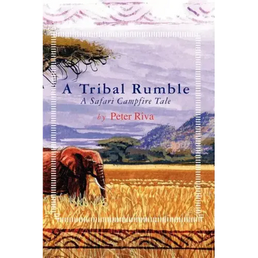 A Tribal Rumble: A Safari Campfire Tale