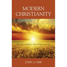 Modern Christianity: What Every Believer Should Know and Do