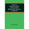 Notes Of A Twenty-Five Years' Service In The Hudson'S Bay Territory (Volume Ii)