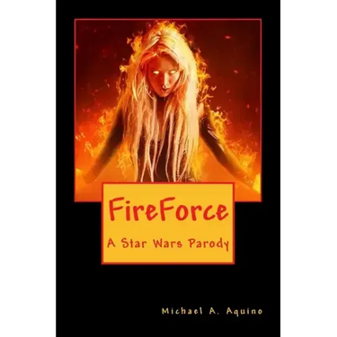 FireForce: A Star Wars Parody