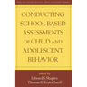 Conducting School-Based Assessments of Child and Adolescent Behavior