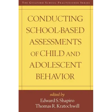 Conducting School-Based Assessments of Child and Adolescent Behavior