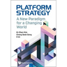 Platform Strategy: A New Paradigm for a Changing World