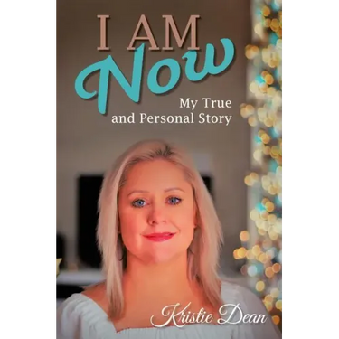 I Am Now: My true and Personal Story