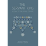 The Servant King: A Study of the Gospel of Luke