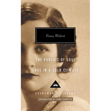 The Pursuit of Love; Love in a Cold Climate: Introduction by Laura Thompson