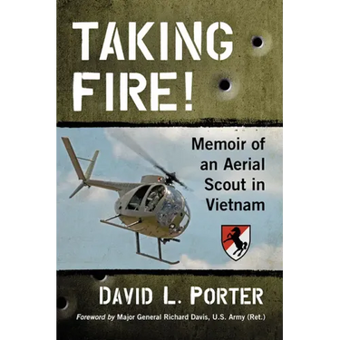 Taking Fire!: Memoir of an Aerial Scout in Vietnam