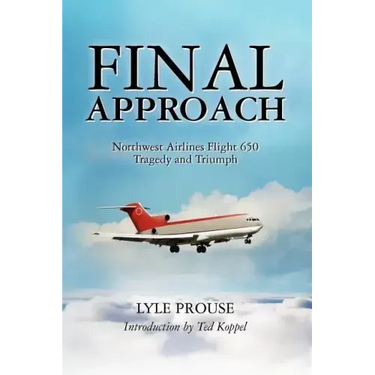 Final Approach - Northwest Airlines Flight 650, Tragedy and Triumph