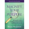 Magnify Your Purpose: An Introvert's Guide to Creating a Coaching Business That Reflects Who You Are