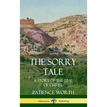 The Sorry Tale: A Story of the Time of Christ (Hardcover)