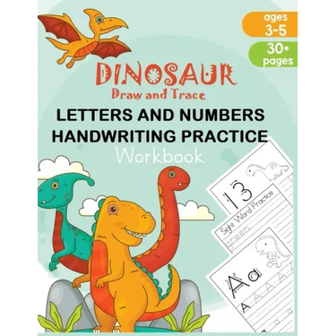 Dinosaur Draw and Trace Workbook: Numbers, Letters and Sight Word Practice Pages