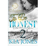 To Be Honest 2: A Hood Millionaire Romance