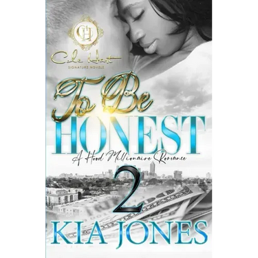 To Be Honest 2: A Hood Millionaire Romance