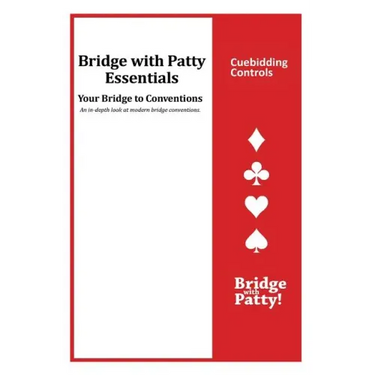 Cuebidding Controls: Bridge with Patty Essentials: Cuebidding Controls