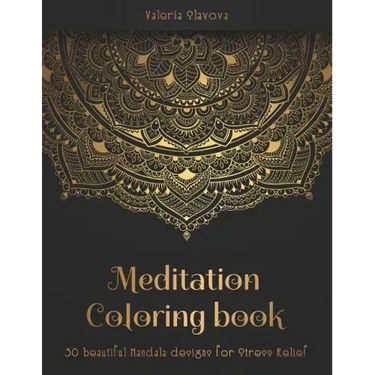 Meditation Coloring Book: 50 beautiful Mandala designs for Stress Relief. Adult Coloring Book: Mandala coloring pages with intricate patterns an