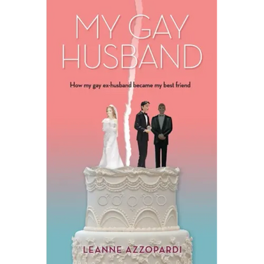 My Gay Husband: How my gay ex-husband became my best friend