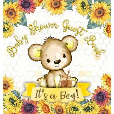 It's a Boy: Baby Shower Guest Book with Teddy Bear and Sunflower Theme, Memory Book with Wishes, Advice, and Gift Tracking for a Baby Boy - Perfect fo