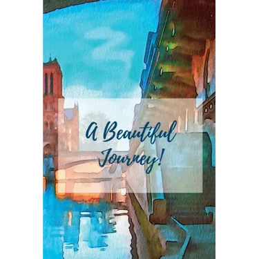 A Beautiful Journey: A Journal for Your Life Journey