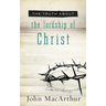 The Truth about the Lordship of Christ: A Biblical and Theological Study of Submission to Jesus Christ and Making Him the Center of Your Life