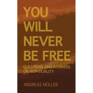 You will never be free: questions and answers on non-duality