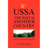 Ussa: The Past Is Another Country