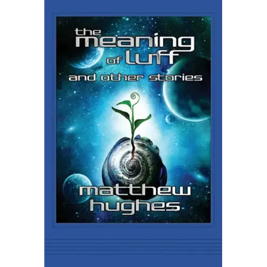 The Meaning of Luff and Other Stories