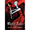 Weird Tales. Vol. I by E.T A. Hoffman, Fiction, Fantasy