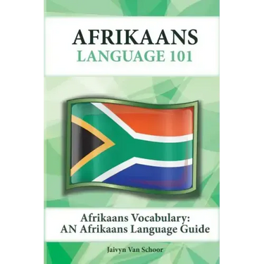 Afrikaans Vocabulary: An Afrikaans Language Guide