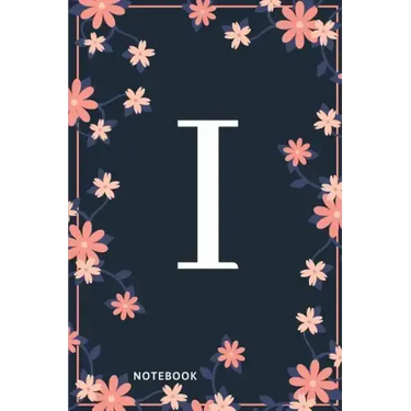 I Notebook: Monogram Initial I Notebook for Women and Girls, Pink & Blue Floral Cover