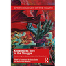 Knowledges Born in the Struggle: Constructing the Epistemologies of the Global South