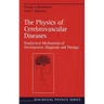 The Physics of Cerebrovascular Diseases: Biophysical Mechanisms of Development, Diagnosis and Therapy