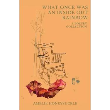 What Once Was An Inside Out Rainbow