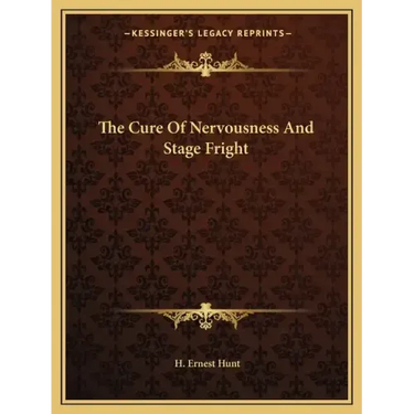 The Cure of Nervousness and Stage Fright