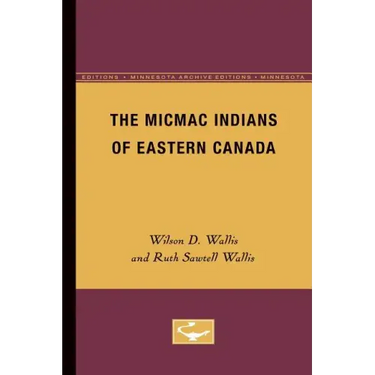 The Micmac Indians of Eastern Canada