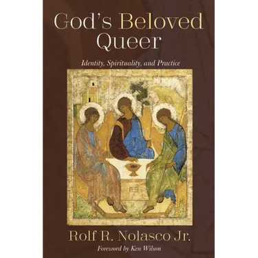 God's Beloved Queer: Identity, Spirituality, and Practice