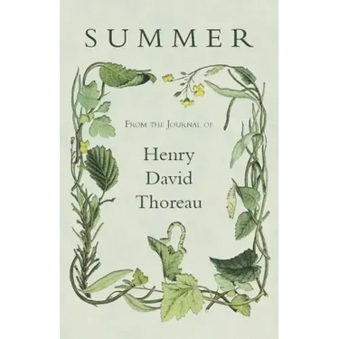 Summer - From the Journal of Henry David Thoreau